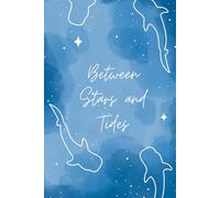 Between Stars and Tides: Bullet Journal