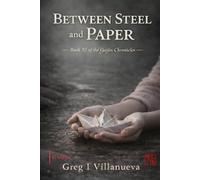 Between Steel and Paper (The Gaijin Chronicles)