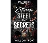Between Steel and Secrets: 5 (Crimson Ice)