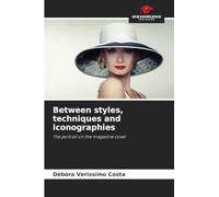 Between styles, techniques and iconographies: The portrait on the magazine cover