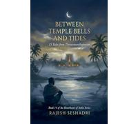 Between Temple Bells and Tides: 14 (Heartbeats of India)