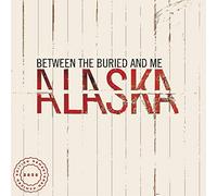 Between The Buried And Me - Alaska (2020 Remix / Remaster) (Portada Gatefold) (2LP-Vinilo)