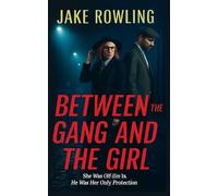 Between The Gang And The Girl: She Was Off-Iimits. He Was Her Only Protection