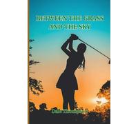 Between The Grass And The Sky (The Keeper's Dream series)