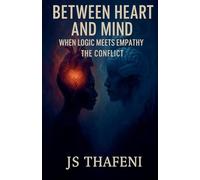 Between the Heart and Mind: When Logic Meets Empathy - The Conflict