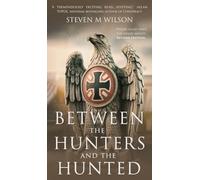 Between the Hunters & the Hunted: Revised Edition