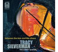 between the kiss and the chaos by Tracy Silverman