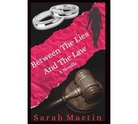 Between The Lies And The Law: A Novella