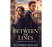 BETWEEN THE LINES: A Forbidden Campus Romance