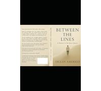 Between the Lines: A Memoir in the Quiet Spaces (Between the Lines Part 1)