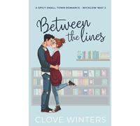 Between the Lines: A Spicy Small Town Romance (Wicklow Way)