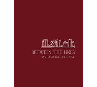 BETWEEN THE LINES: MY READING JOURNAL