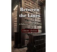 Between the Lines: Reflective Reading Journal for Book Lovers: Library Edition