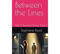 Between the Lines: Risk & Reward Series: Book 1