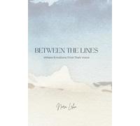 BETWEEN THE LINES: Where Emotions Find Their Voice