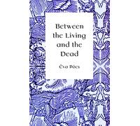 Between the Living and the Dead: A Perspective on Witches and Seers in the Early Modern Age