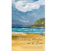 Between the Mountain and the Ocean: Twelve Tales From The KwaZulu Heartland