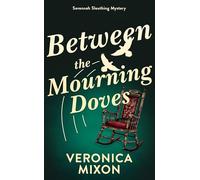 Between the Mourning Doves: A Savannah Sleuthing Mystery: 2