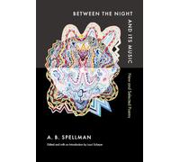 Between the Night and Its Music: New and Selected Poems (Wesleyan Poetry)
