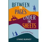 Between The Pages Under The Sheets: ...and overland...