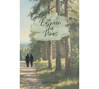 Between the Pines: Between the pines of Millbrook, first love waits for a second chance.