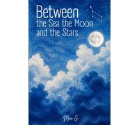 Between the Sea, the Moon and the Stars