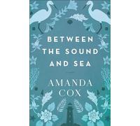 Between the Sound and Sea: A Novel