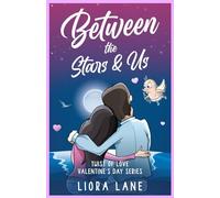 Between the Stars & Us: Twist of Love Valentine's Day Series Book Two
