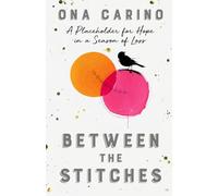 Between the Stitches: A Placeholder for Hope in a Season of Loss
