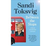 Between the Stops: The View of My Life from the Top of the Number 12 Bus: the long-awaited memoir from the star of QI and The Great British Bake Off