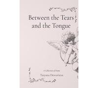 Between the Tears and the Tongue (Love Notes)
