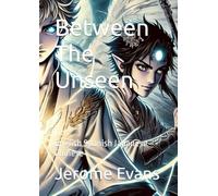 Between The Unseen: English Spanish Japanese Chinese (Between the Unseen: Part 3 - Good vs Evil: The Legacy Continues)