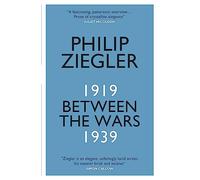 Between The Wars. 1919 - 1939