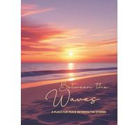Between the Waves: A place for peace between the storms