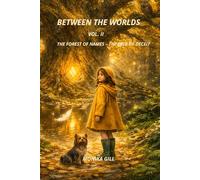 Between the Worlds. The Forest of Names - The Tree of Deceit. Vol. II: The Tree of Deceit