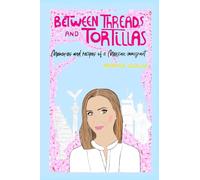 Between Threads and Tortillas