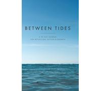 Between Tides: A 90-Day Journal for Reflection, Action & Growth