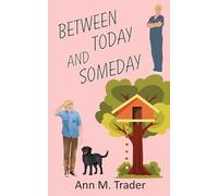 Between Today and Someday (2) (The Wonder of Wildflowers)