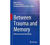 Between Trauma and Memory: Reflections Beyond Boundaries