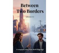Between Two Borders: A companion story from North Ridge High (Borderline Hearts)