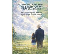 Between Two Homelands: The Story of My Great-grandfather