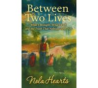 Between Two Lives: What I Brought, What I Left, and the Truth That Nobody Tells You