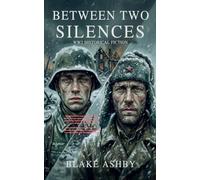Between Two Silences - WW2 Historical Fiction