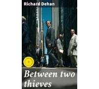 Between Two Thieves (ebook)
