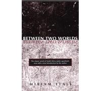 Between Two Worlds
