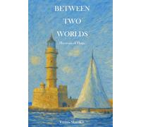 Between Two Worlds: Horizons of Hope