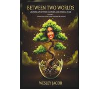 Between Two Worlds: Volume II