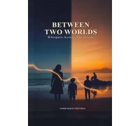 Between Two Worlds: Whispers Across the Ocean