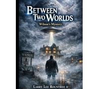 Between two Worlds: Wilson's Mystery