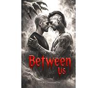 Between Us: A Dark MM Romance (The Between Us Series)